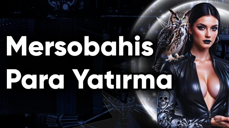 mersobahis para yatırma